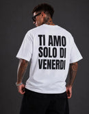 T-shirt, ti amo solo di venerdì